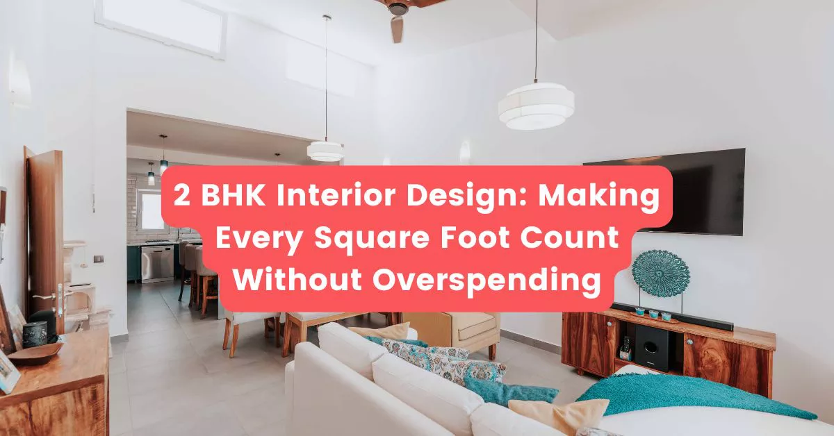 Modern 2 BHK interior design featuring a space-saving living room layout, modular kitchen with BWP plywood, and floor-to-ceiling wardrobes for a small apartment in Chennai.